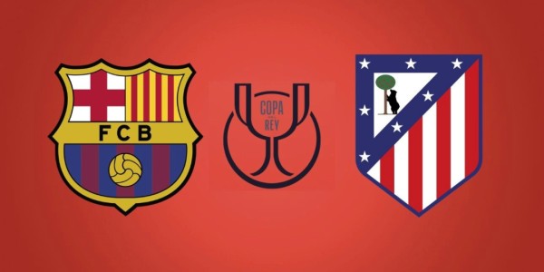 开云下载-国王杯：巴塞罗那vs马德里竞技 赛事前瞻